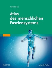 Carla Stecco Atlas des menschlichen Fasziensy...