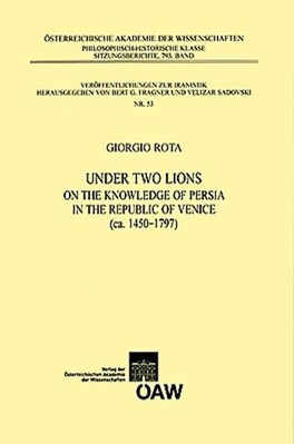 Under Two Lions: On the Knowledge of Persia in the Repu - Paperback NEW Rota, Gi