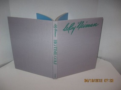 Big-Time Golf - Hardcover By Neiman, Leroy - VERY GOOD