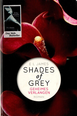 E L James - Shades of Grey - Geheimes Verlangen