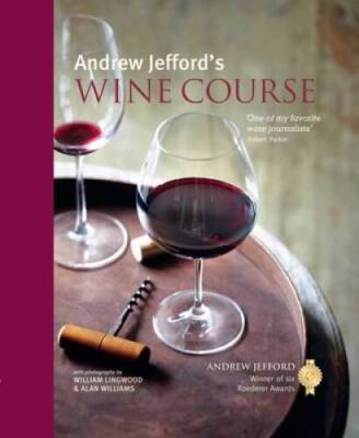 Andrew Jeffords Wine Course - Hardcover By Jefford, Andrew - GOOD