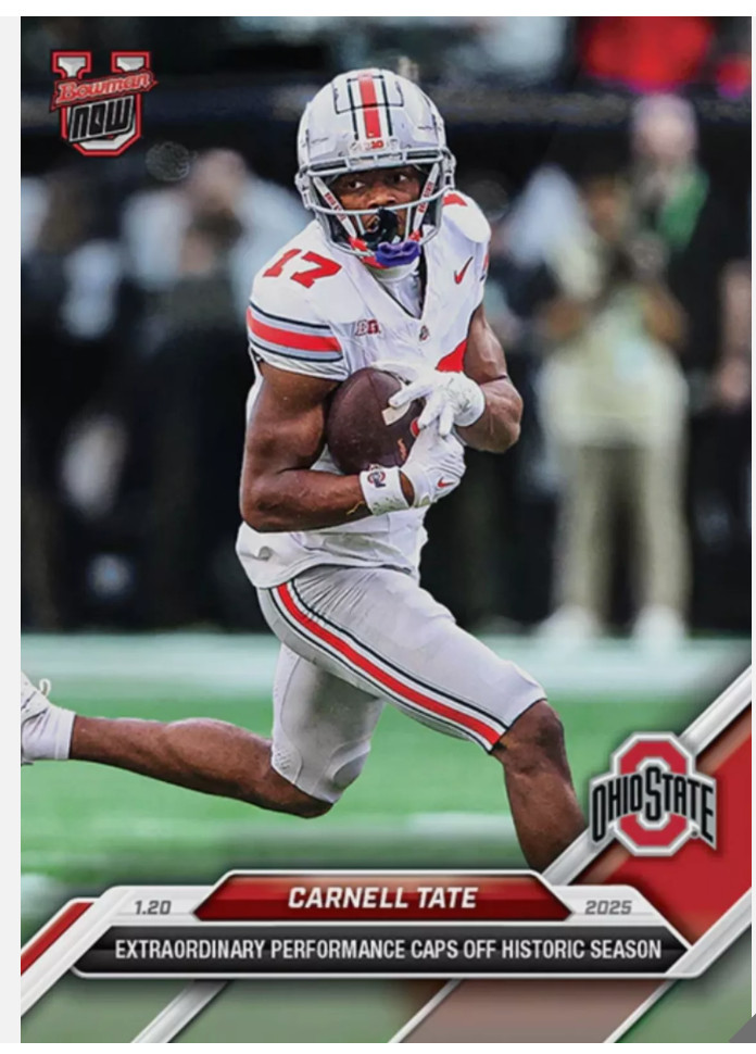 2024-25 BOWMAN U NOW OHIO STATE BUCKEYES CARNELL TATE #OS-02 National Champions