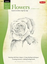 DRAWING: FLOWERS WITH WILLIAM F. POWELL: LEARN TO PAINT *Excellent Condition*
