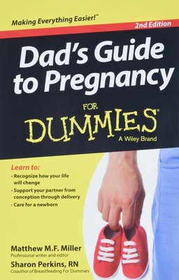 Dad's Guide to Pregnancy for Dummies (For Dummies Series)