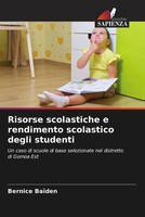 Risorse Scolastiche E Rendimento Scolastico Degli Studenti Bernice Baiden Buch