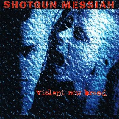 CD Shotgun Messiah Violent New Breed Relativity