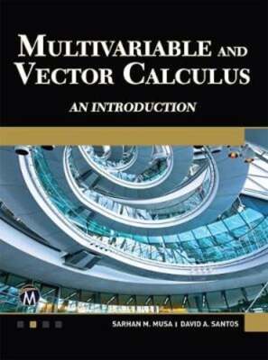Multivariable and Vector Calculus: An Introduction by David A. Santos: Used