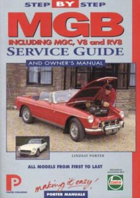 Step-By-Step Service Guide to the Mgb : Step-By-Step Service Guide, Paperback...
