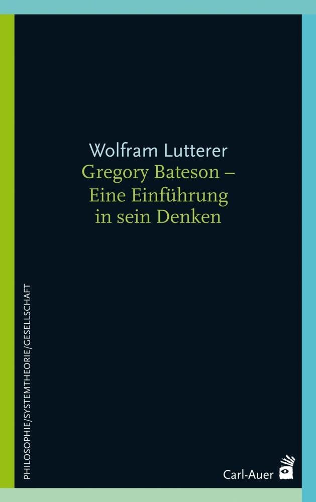 Thumbnail - Gregory Bateson - Eine Einführung In Sein Denken - Wolfram Lutterer