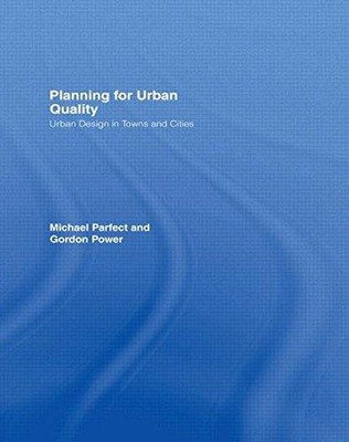 Planung für urbane Qualität: Städtebau in Städten - Parfect, Michael