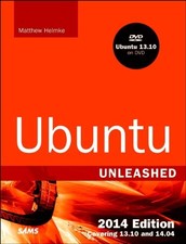 UBUNTU UNLEASHED 2014 EDITION: COVERING 13.10 AND 14.04 By Matthew Helmke NEW 