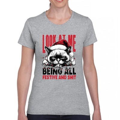 Look At Me Being Festive and Sh*t T-Shirt Grumpy Cat Christmas Women's Tee