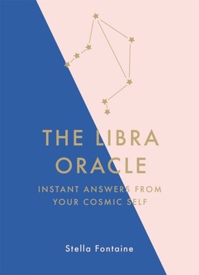The Libra Oracle: Instant Answers from Your Cosmic Self by Susan Kelly HARDBACK