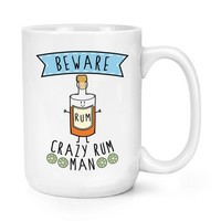 Beware VerrüCkte Rum Mann 426Ml Groß Becher Tasse - Lustiger Witz Drunk