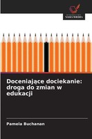 Pamela Buchanan | Doceniaj¿Ce Dociekanie: Droga Do Zmian W Edukacji | Buch