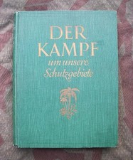 Der Kampf um unsere Schutzgebiete - Original - kein Reprint - Deutsche Kolonien