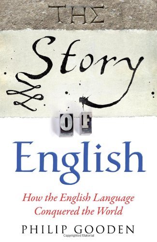 The Story of English: How the English language conquered the wo .9780857383280