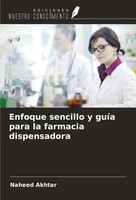 Enfoque Sencillo Y GuíA Para La Farmacia Dispensadora Naheed Akhtar Taschenbuch