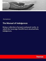 The Manual Of Indulgences Anonymous