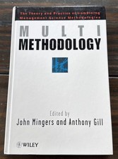 MULTI MENTHODOLOGY Edited by John Mingers and...
