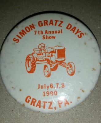 Vintage Pinback Simon Gratz Days 7th Annual Show 1990 Gratz Pa. 