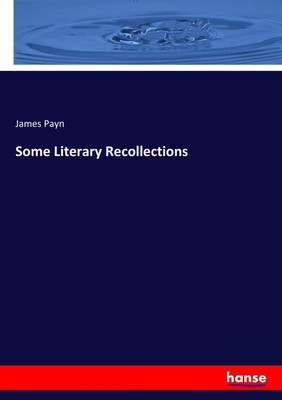 James Payn | Some Literary Recollections | Taschenbuch | Englisch (2017)