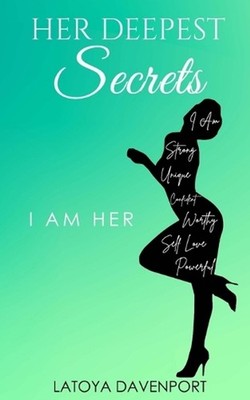 Her Deepest Secrets: I Am Her by Latoya Davenport Paperback Book