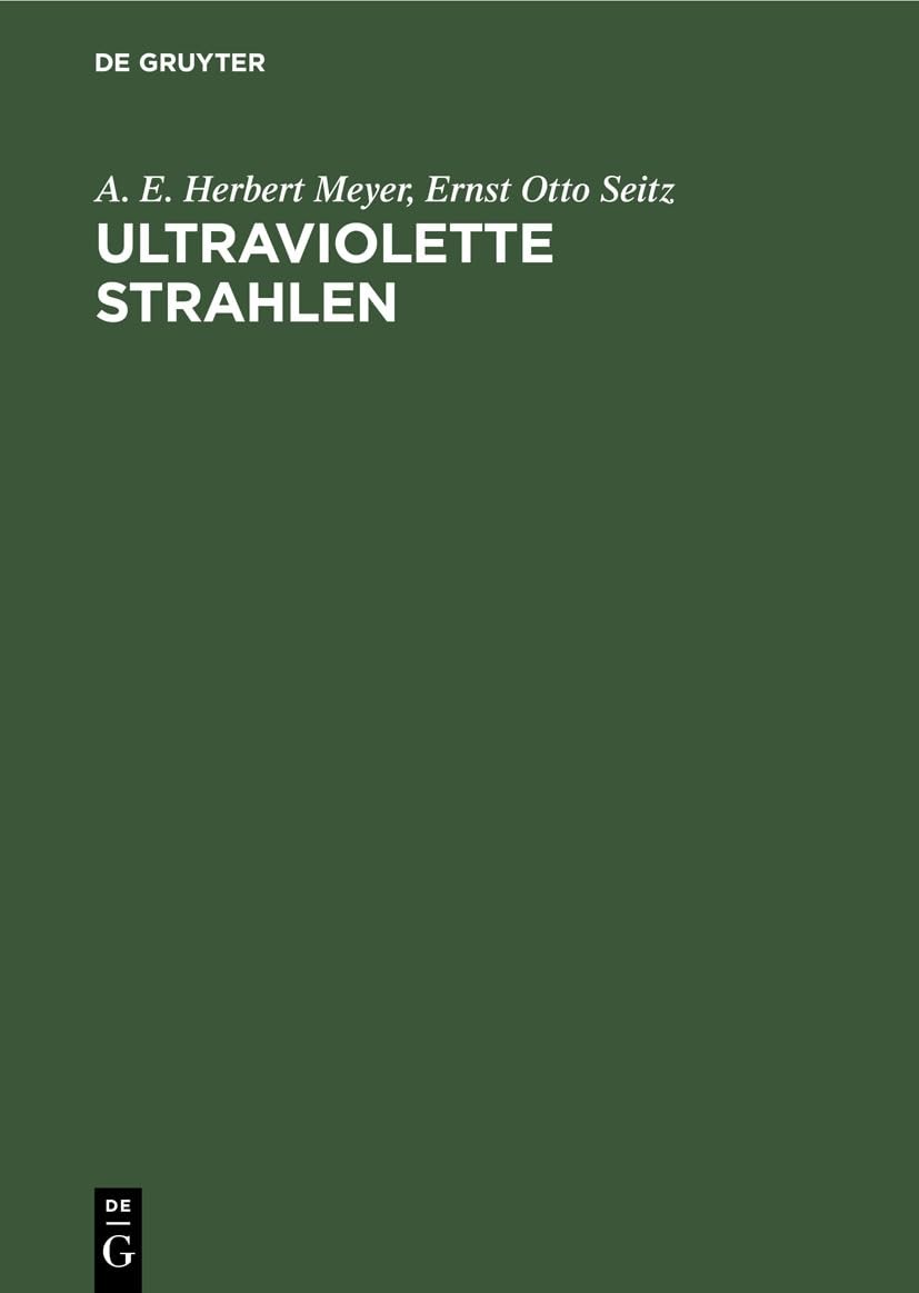 A E Herbert Meyer Ernst Otto Seitz Ultraviolette Strahlen (Hardback)
