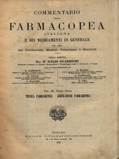 FARMACOPEA ITALIANA VOL. III, PARTE PRIMA GUARESCHI ICILIO UTET 1897 