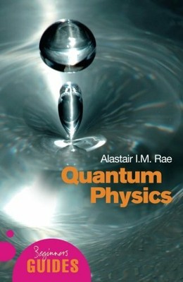 Quantum Physics: A Beginner's Guide by Alastair I.M. Rae Paperback Book The Fast