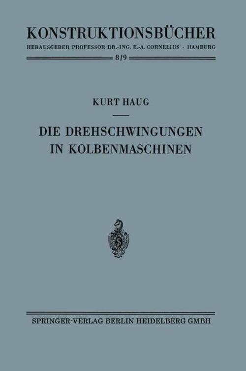 Kurt Haug | Die Drehschwingungen In Kolbenmaschinen | Taschenbuch |