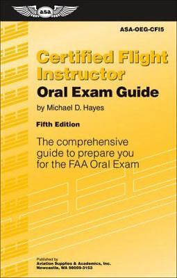 Certified Flight Instructor Oral Exam Guide: The Comprehensive Guide to...