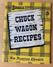 Chuck Wagon Recipes - published with San Francisco Chronicle's Bonanza magazine