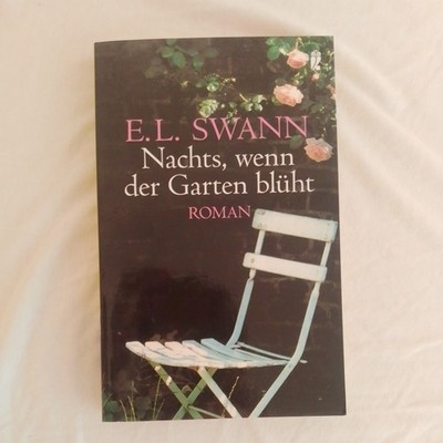 Nachts, wenn der Garten blüht von E.L. Swann - Roman - Taschenbuch