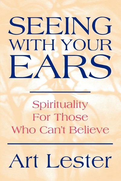 Art Lester | Seeing With Your Ears | Taschenbuch | Englisch (2003) | iUniverse-image