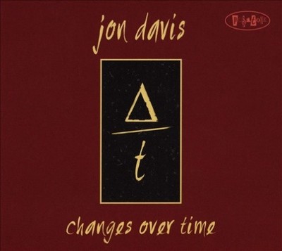 Veränderungen im Laufe der Zeit von Jon Davis [CD]