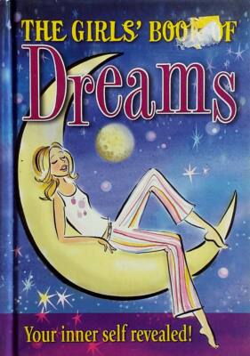 The Girls' Book of Dreams: Your Inner Self Revealed! by Mandy Archer / 2011 HC