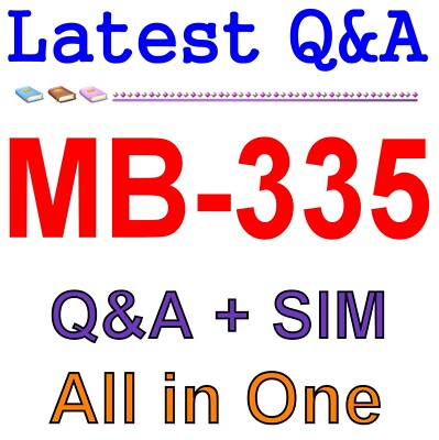 Best Exam Practice Material for MB-335 Exam Q&A