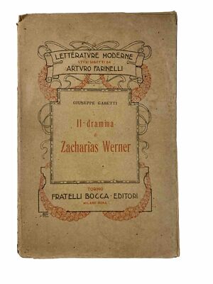 Il dramma di Zacharias Werner / Giuseppe Gabetti BOCCA 1916