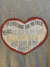 I'm Entering my Metallic Years, Embroidered T-Shirt