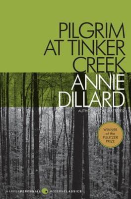 Pilgrim at Tinker Creek by Annie Dillard (2013, Trade Paperback)