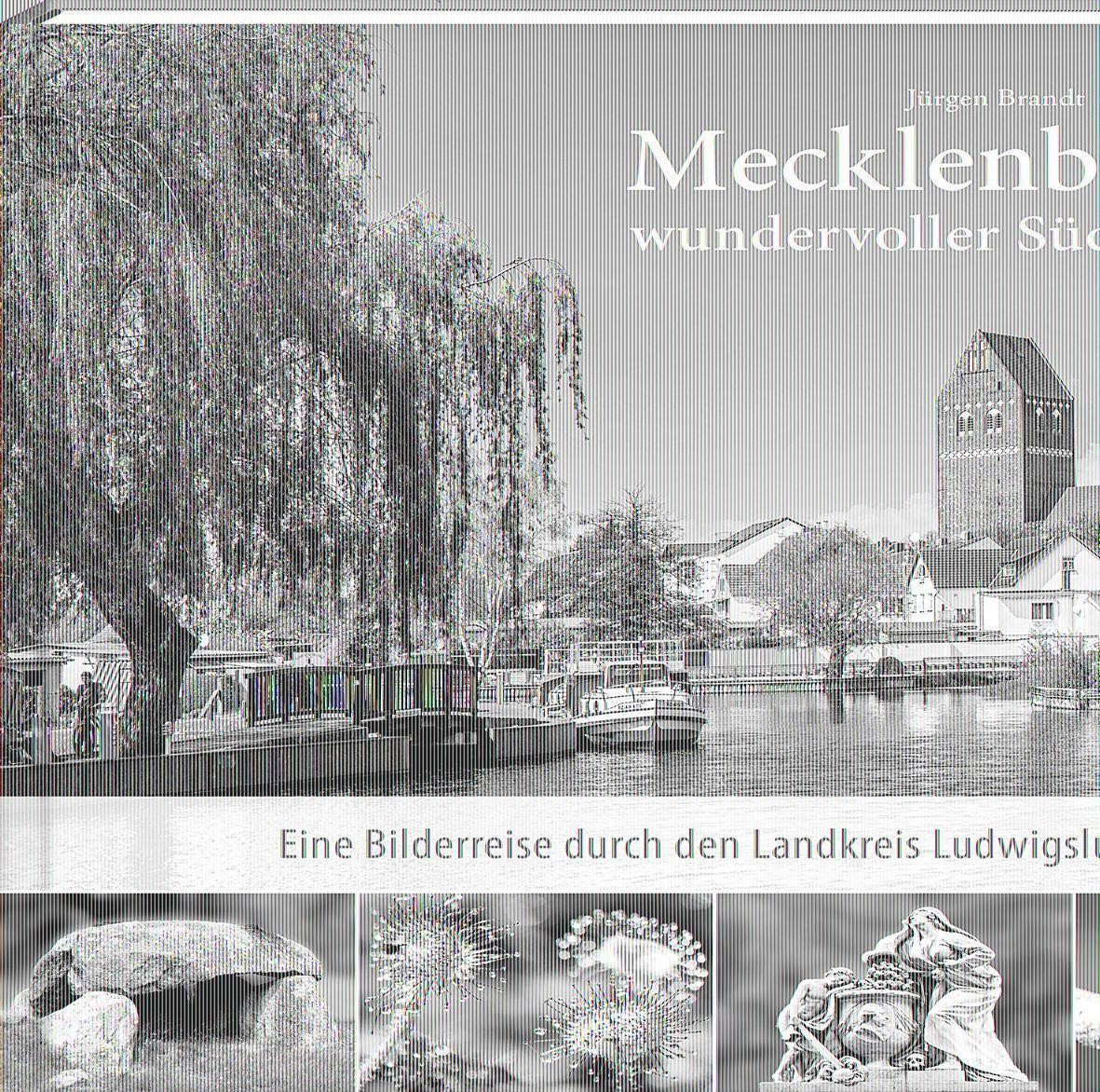 Mecklenburgs wundervoller Südwesten Jürgen Brandt