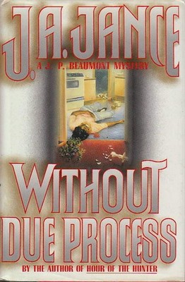 Without Due Process: A J.P. Beaumont Mystery