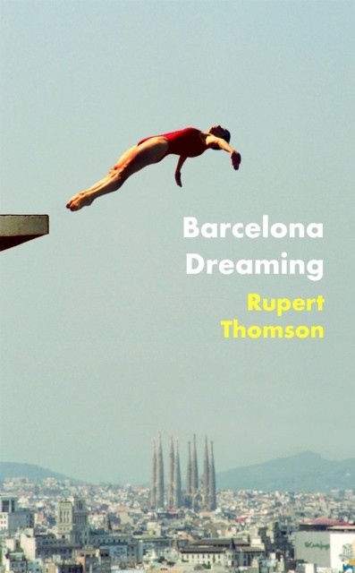 Barcelona Dreaming by Rupert Thomson (Paperback Book) - Image 4