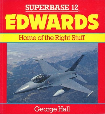 Edwards - Home of the Right Stuff  (Osprey Superbase 12) - New Copy
