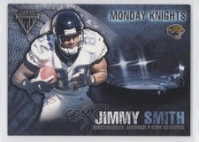 2001 Pacific Private Stock Titanium Monday Knights Jimmy Smith #12 0a1