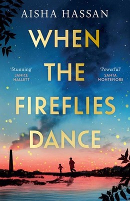 When the Fireflies Dance | Aisha Hassan | englisch