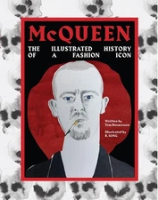 McQueen: The Illustrated History of the Fashion Icon (hardcover)