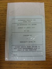 30/04/2007 Ticket: Rotherham Charity Cup Final, Conyers v Thurcroft Hotel [At Ro
