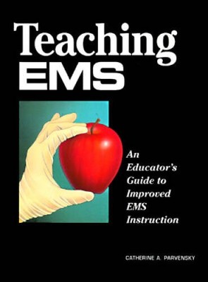Teaching EMS: An Educator's Guide to Improved EMS Instruction, 1e - GOOD